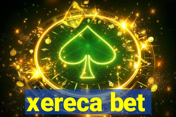 xereca bet